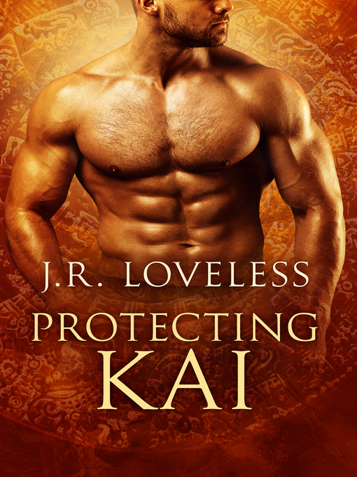 Title details for Protecting Kai by J.R. Loveless - Available